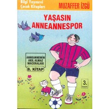Oska Global Yaşasın Anneannespor Anneannemizin Akıl Almaz Maceraları 8. Kitap