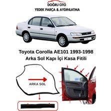 Doğru Oto Toyota Corolla AE101 Arka Sol Kapı Iç Fitil 1993-1998