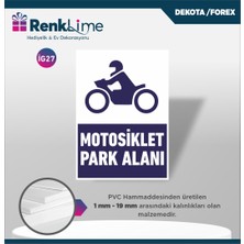 Renklime Dekota Ikaz Levhası - Motosiklet Park Alanı