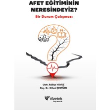 Vizetek Yayıncılık Afet Eğitiminin Neresindeyiz? Bir Durum Çalışması