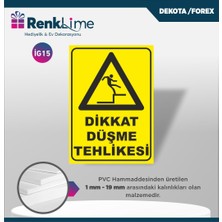 Renklime Dekota Ikaz Levhası - Dikkat Düşme Tehlikesi
