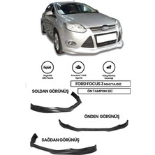Ford Focus 3 2012 2013 2014 Makyajsız Kasa Uyumlu Ön Ek Boyasız Mat Siyah Plastik