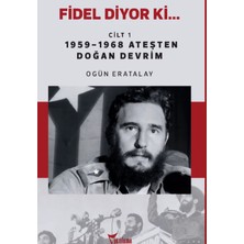 Yazılama Yayınevi Fidel Diyor Ki... Cilt 1: 1959-1968 Ateşten Doğan Devrim