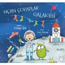 Uçan Çoraplar Galaksisi - Artı Çocuk Yayınları - Gülay Bal
