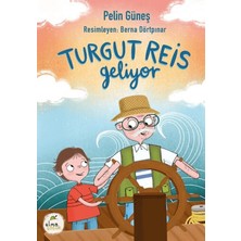 Elma Çocuk Turgut Reis Geliyor - Pelin Güneş