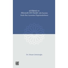 Palet Yayınları El-Harisi ve Müsnedü Ebi Hanife Adlı Eserinin Hadis Ilmi Açısından Değerlendirilmesi