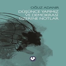 Bigelal Düşünce Yapımız ve Demokrasi Üzerine Notlar
