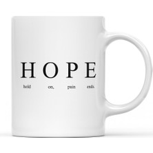 Pileli Store Hope Yazılı Minimalist Tasarım Kupa Model 233 Motivasyon Temalı Seramik Kahve Kupası