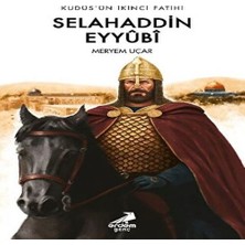 Beei Kudüs’ün Ikinci Fatihi Selahaddin Eyyübi