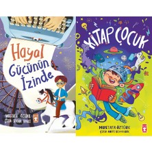 Timaş Çocuk Hayal Gücünün Izinde ve Kitap Çocuk (Mustafa Öztürk)