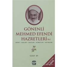 Asa Store Gönenli Mehmet Efendi  Hayatı, Duaları, Vaazları, Hizmetleri, Hatıraları