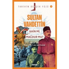 Asa Store Tarihin Gerçek Yüzü - 3 Sultan Vahdettin