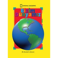Asa Store National Geographic Bizim Dünyamız - Ilk Resimli Atlasım