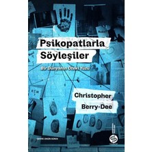 Xciks Collections Psikopatlarla Söyleşiler: Bir Dünyanın Öteki Yüzü