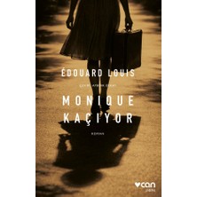 Can Yayınları Monique Kaçıyor - Edouard Louis