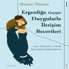Ergenliğe Geçişte Duygularla Iletişim Becerileri