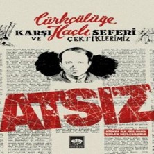 Türkçülüğe Karşı Haçlı Seferi ve Çektiklerimiz