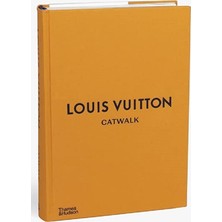 Thames & Hudson Louisvuitton Catwalk (Catwalk) The Complete Fashion Collections: Official And Authorized - Louise Rytter