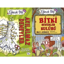 Eğlenceli Bilgi Yayınları Akılalmaz Deneyler ve Bitki Sevenler Kulübü (Nick Arnold)
