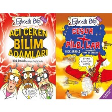 Eğlenceli Bilgi Yayınları Acı Çeken Bilim Adamları ve Cesur Pilotlar (Nick Arnold)