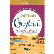 Beei Aşıkların Sultanı Abdülkadir Geylani