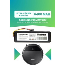 Electroll Samsung VR3MB77312K Uyumlu Batarya (Ultra Yüksek Kapasite) 6400MAH Robot Süpürge Bataryası Değişimi