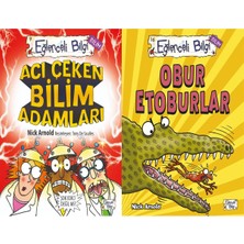 Eğlenceli Bilgi Yayınları Acı Çeken Bilim Adamları ve Obur Etoburlar (Nick Arnold)