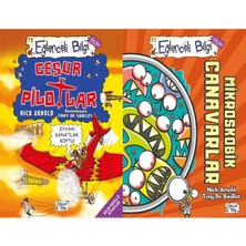 Eğlenceli Bilgi Yayınları Cesur Pilotlar ve Mikroskobik Canavarlar (Nick Arnold)