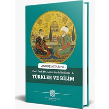 Ord. Prof. Dr. Aydın Sayılı Külliyatı -6 Türkler ve Bilim