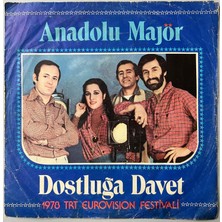 Anadolu Majör (Nükhet Duru ve Modern Folk Üçlüsü) – Dostluğa Davet/ Takalar    (45 Lik Yerli Plak-Dönem Baskı)