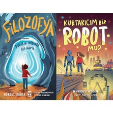 İlk Genç Timaş Filozofya ve Kurtarıcım Bir Robot Mu? (Nurgül Bahar)