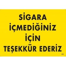 Belle Fusion Mey Ithalat® Sigara Içmediğiniz Için Teşekkür Ederiz Uyarı Levhası 25X35 KOD:435