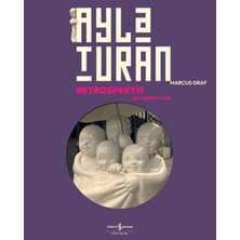 Arenes Ayla Turan - Retrospektif - Retrospective
