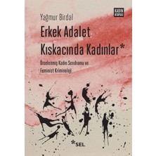 Ulugo Erkek Adalet Kıskacında Kadınlar Örselenmiş Kadın Sendromu ve Feminist Kriminoloji