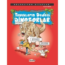 Ulugo Koleksiyon Kitaplar - Tavukların Dedesi Dinozorlar