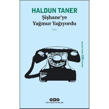 Ulugo Şişhaneye Yağmur Yağıyordu