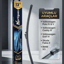 Martigues Arka Silecek Süpürgesi 330MM (13”) | VW Polo IV V Caddy III Golf 4 | Skoda Fabia 2 | BMW X3 Uyumlu