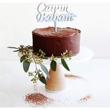 Parti Adresi Pleksi Pasta Süsü Yazı Canım Babam Gümüş