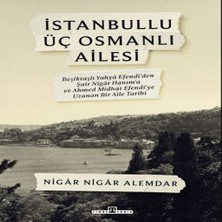 Esranın Dünyası Istanbullu Üç Osmanlı Ailesi