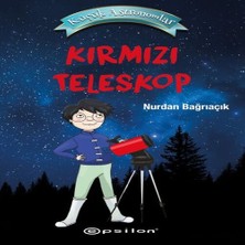 Esranın Dünyası Küçük Astronomlar- Kırmızı Teleskop
