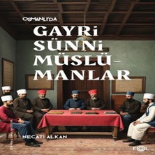 Esranın Dünyası Osmanlı’da Gayrisünni Müslümanlar