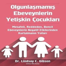 Esranın Dünyası Ounlaşmamış Ebeveynlerin Yetişkin Çukları
