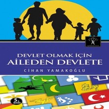 Devlet Olmak Için Aileden Devlete