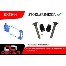 DEKAR Ön Kaliper Tamir Takım Transit V184 01>