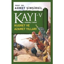 Binbir Göz Kitap Osmanlı Tarihi Kayı 5 - Kudret ve Azamet Yılları