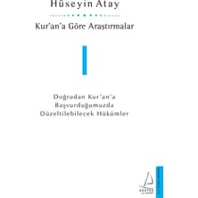 Binbir Göz Kitap Kur’an’a Göre Araştırmalar I - Doğrudan Kur’an’a Başvurduğumuzda Düzeltilebilecek Hükümler