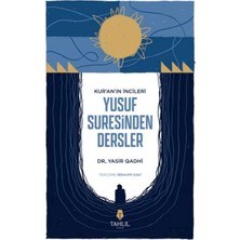 Beei Kur'an'ın Incileri Yusuf Suresinden Dersler