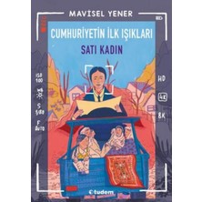 Beei Cumhuriyetin Ilk Işıkları: Satı Kadın