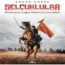 Beei Selçuklular - Muhteşem Çağın Mütevazı Çukları