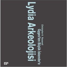 Beei Lydia Arkeolojisi: Gyges'ten Büyük Iskender'e